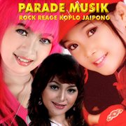 Parade musik rock reage koplo jaipong cover image cdn