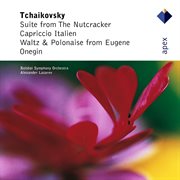 Tchaikovsky : the nutcracker suite, capriccio italien & dances from eugene onegin - apex cover image cdn