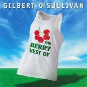 The berry vest of Gilbert O'Sullivan cover image cdn