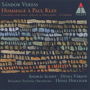 Veress: hommage ̉ paul klee, concerto for piano strings & percussion & 6 cs̀rds̀ cover image cdn