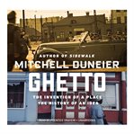 Ghetto: the invention of a place, the history of an idea cover image cdn