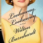 Lookaway, lookaway: a novel cover image cdn