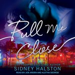Pull Me Close: Panic Series, Book 1 cover image cdn