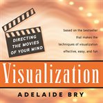 Visualization: directing the movies of your mind cover image cdn