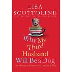 Why my third husband will be a dog: [the amazing adventures of an ordinary woman] cover image cdn