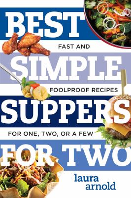 Best simple suppers for two : fast and foolproof recipes for one, two, or a few  cover image cdn