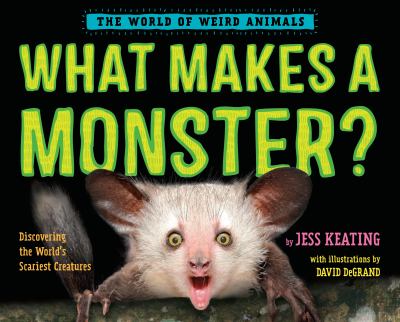 What makes a monster? : discovering the world's scariest creatures  cover image cdn