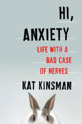 Hi, anxiety life with a bad case of nerves cover image