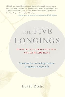 The five longings : what we've always wanted-and already have  cover image cdn