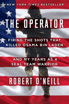 The operator : firing the shots that killed Osama bin Laden and my years as a SEAL Team warrior  cover image cdn