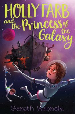 Holly Farb and the Princess of the Galaxy  cover image cdn