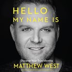 Hello, My Name Is : Discover Your True Identity cover image cdn