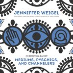 Mediums, psychics, and channelers cover image cdn