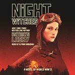 Night witches : a novel of World War II cover image cdn