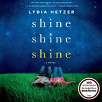 Shine shine shine : a novel cover image cdn