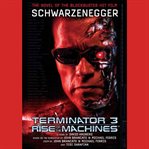 Terminator 3 : [rise of the machines : a novel] cover image cdn