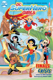 DC Super Hero Girls: Finals crisis cover image cdn