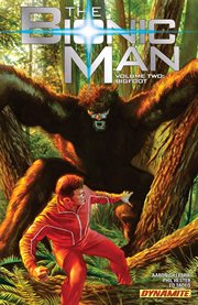 The bionic man. Volume 2, issue 11-16, Bigfoot cover image cdn