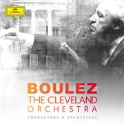 Pierre boulez & the cleveland orchestra cover image cdn