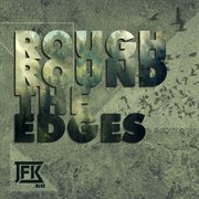 Rough round the edges cover image cdn
