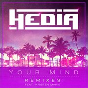Your mind [remixes] cover image cdn