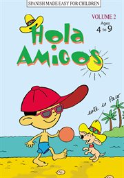 Hola amigos : a gentle introduction to the Spanish language. Volume 2 cover image cdn