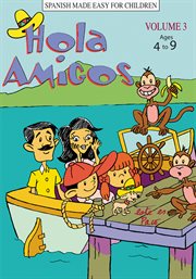 Hola amigos : a gentle introduction to the Spanish language. Volume 3 cover image cdn