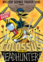 Mystery science theater 3000. Colossus and the headhunters cover image cdn