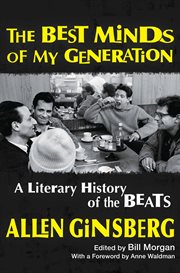 The best minds of my generation : a literary history of the Beats cover image cdn