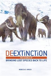 De-extinction : the science of bringing lost species back to life cover image cdn
