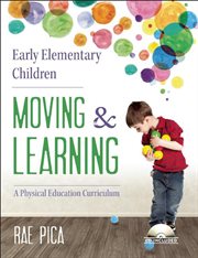 Early elementary children moving & learning : a physical education curriculum cover image cdn