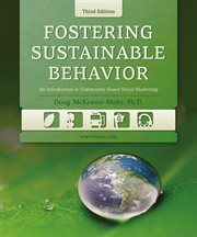 Fostering sustainable behavior : an introduction to community-based social marketing cover image cdn