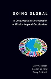 Going global : a congregation's introduction to mission beyond our borders cover image cdn