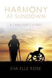 Harmony at sundown. A Caregiver's Story cover image cdn
