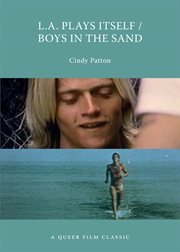 L.A. plays itself/Boys in the sand : a queer film classic cover image cdn