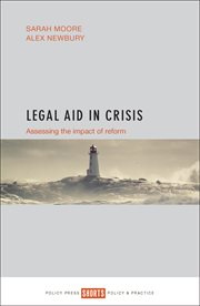 Legal aid in crisis : assessing the impact of reform cover image cdn