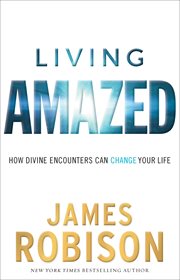 Living amazed : how divine encounters can change your life cover image cdn