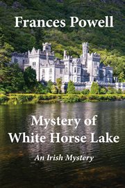 Mystery of white horse lake. An Irish Mystery cover image cdn