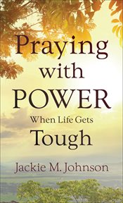 Praying with power when life gets tough cover image cdn