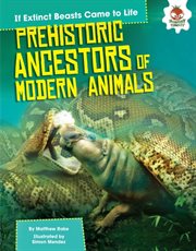 Prehistoric ancestors of modern animals cover image cdn
