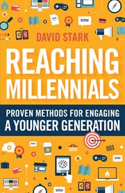 Reaching Millennials : Proven Methods For Engaging A Younger Generation cover image cdn
