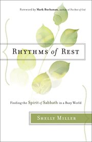 Rhythms of Rest : Finding the Spirit of Sabbath in a Busy World cover image cdn