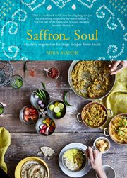Saffron soul : healthy vegetarian heritage recipes from India cover image cdn