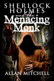 Sherlock Holmes and the menacing monk cover image cdn