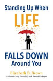Standing up when life falls down around you cover image cdn