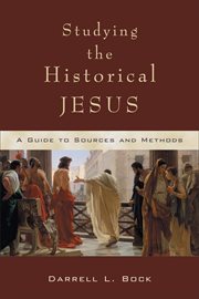 Studying the Historical Jesus : a Guide to Sources and Methods cover image cdn