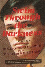 Swim through the darkness : my search for Craig Smith and the mystery of Maitreya Kali cover image cdn