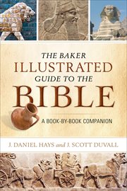 The Baker illustrated guide to the Bible : a book-by-book companion cover image cdn