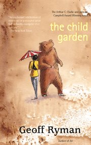 The child garden, or, A low comedy cover image cdn