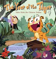 The Year of the Tiger : Tales from the Chinese Zodiac cover image cdn